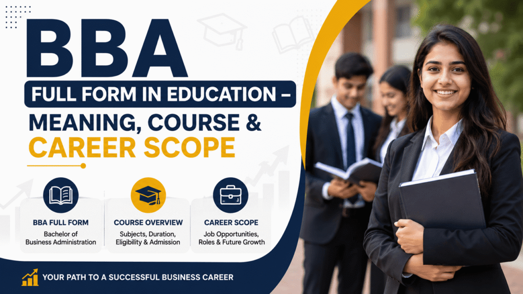 BBA Full Form – Meaning, Course & Career Scope