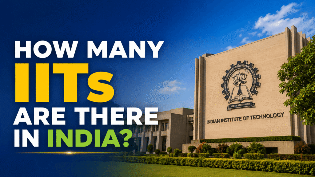 How Many IITs Are There in India?