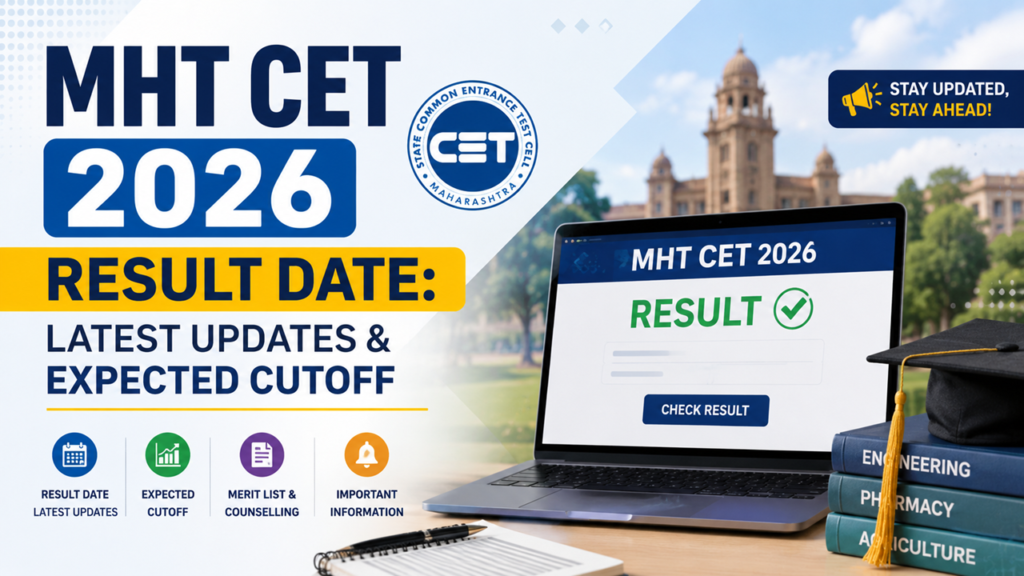 MHT CET 2026 Result Date: Latest Updates & Expected Cutoff