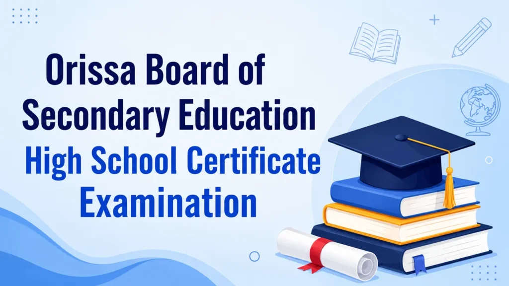 Orissa Board of Secondary Education High School Certificate Examination